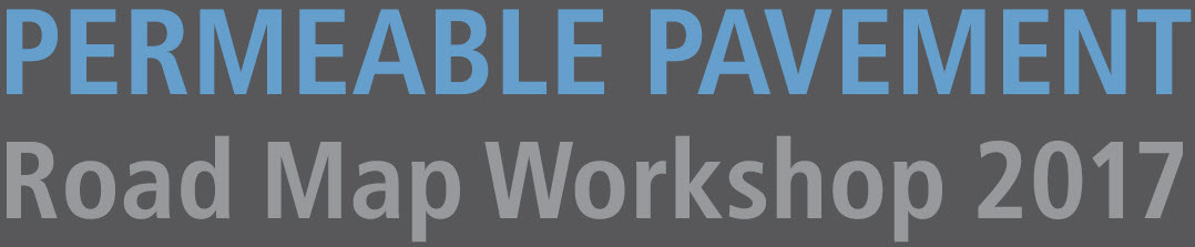 Permeable Pavement Road Map Workshop 2017